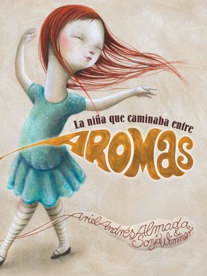 cover image of La niña que caminaba entre aromas